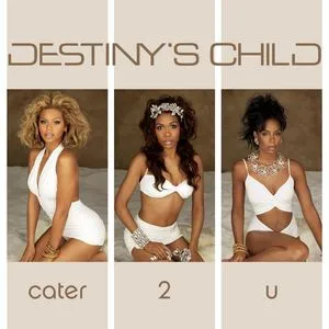 Cater 2 U - Destiny's Child