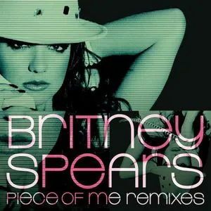 Piece of Me (Remixes) - Britney Spears