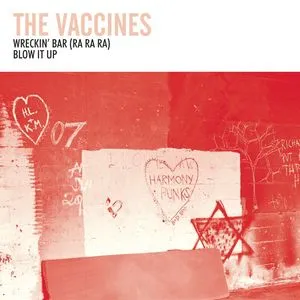 Wreckin' Bar (Ra Ra Ra) (Single) - The Vaccines