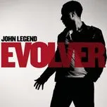 Tải nhạc Evolver (European Bonus Tracks) - John Legend