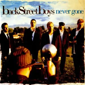 Never Gone - Backstreet Boys