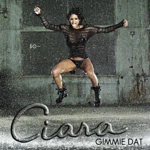 Gimmie Dat / Speechless - Ciara