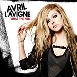 Nghe nhạc What The Hell (Single) - Avril Lavigne
