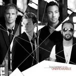 Nghe nhạc Unbreakable (UK Edition) - Backstreet Boys