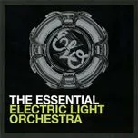 Nghe nhạc The Essential Electric Light Orchestra Mp3 miễn phí