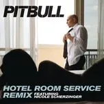 Ca nhạc Hotel Room Service (Remix) (Single) - Pitbull, Nicole Scherzinger