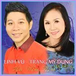 Tải nhạc Hai Mùa Mưa (Vol.3) - Đặng Linh Vũ, Trang Mỹ Dung
