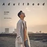 Adulthood - Huỳnh Phẩm Quang (Victor Wong)
