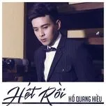 Nghe nhạc Hết Rồi (Single) - Hồ Quang Hiếu