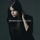 Nghe nhạc Fearless - Marina Kaye