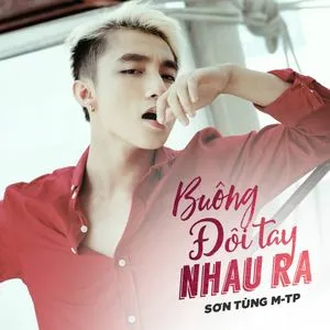 Buông Đôi Tay Nhau Ra (Single) - Sơn Tùng M-TP