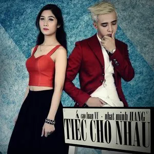 Tiếc Cho Nhau (Single) - Cao Luân Vũ