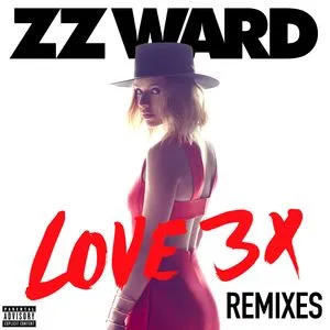 Love 3X (Remixes EP) - ZZ Ward
