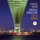 Tokyo Adagio - Charlie Haden, Gonzalo Rubalcaba