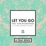 Nghe và tải nhạc hot Let You Go (A-Trak Remix) (Single)  trực tuyến