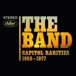 Ca nhạc Capitol Rarities 1968-1977 (Remastered) - The Band