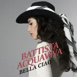 Ca nhạc Bella Ciao (Single) - Battista Acquaviva