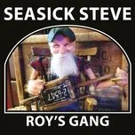 Nghe nhạc Roy's Gang (Single) - Seasick Steve