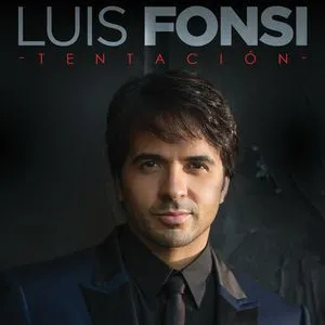 Tentacion (Single) - Luis Fonsi