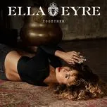 Tải nhạc Together (Single) - Ella Eyre