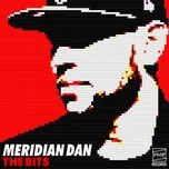 Nghe nhạc The Bits (Single) - Meridian Dan