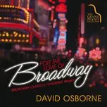 Tải nhạc hay For The Love Of Broadway Mp3 miễn phí về máy