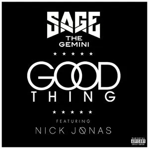 Good Thing (Single) - Sage The Gemini, Nick Jonas
