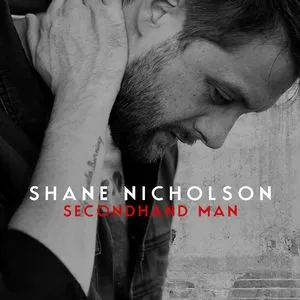 Secondhand Man (Single) - Shane Nicholson
