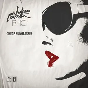 Cheap Sunglasses (Single) - Julian Perretta, Rac