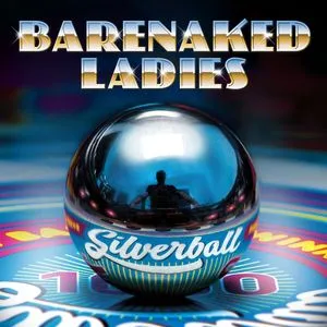 Say What You Want (Single) - Barenaked Ladies