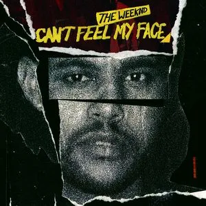 Can’t Feel My Face (Single) - The Weeknd
