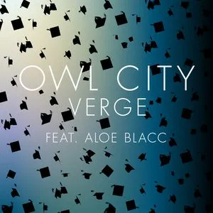 Verge (Single) - Owl City, Aloe Blacc