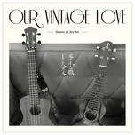 Nghe nhạc Our Vintage Love (Single) - Zee Avi, Vương Đại Văn (Dawen Wang)