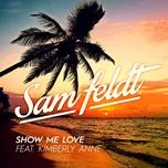 Show Me Love (Single) - Sam Feldt, Kimberly Anne