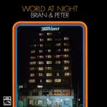 Nghe nhạc World At Night - Brian & Peter