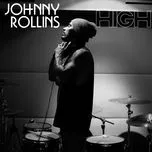 Nghe nhạc High (Single) - Johnny Rollins