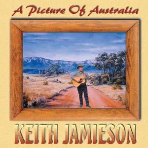 A Picture Of Australia - Keith Jamieson