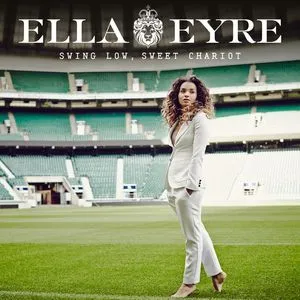 Swing Low, Sweet Chariot (Single) - Ella Eyre