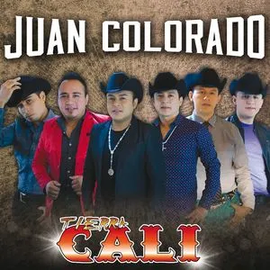 Juan Colorado (Single) - Tierra Cali