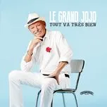 Ca nhạc Tout Va Tres Bien - Grand Jojo