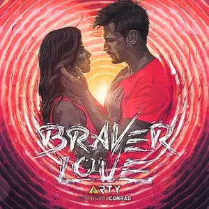 Braver Love (Single) - Arty, Conrad Sewell