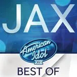 Nghe nhạc American Idol Season 14: Best Of Jax (EP) - Jax