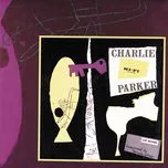 Ca nhạc Charlie Parker - Charlie Parker