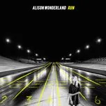 Nghe nhạc Run - Alison Wonderland