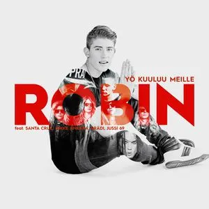 Yo Kuuluu Meille (Single) - Robin, Santa Cruz, Nikke Ankara, V.A