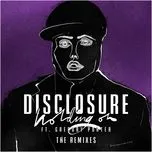 Nghe nhạc Holding On (The Remixes EP) - Disclosure, Gregory Porter