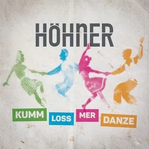 Kumm Loss Mer Danze (Single) - Höhner