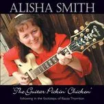 Ca nhạc The Guitar Pickin' Chicken - Alisha Smith