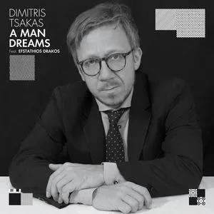 A Man Dreams (Single) - Dimitris Tsakas