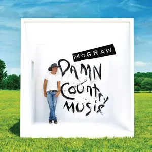 Damn Country Music (Single) - Tim McGraw
